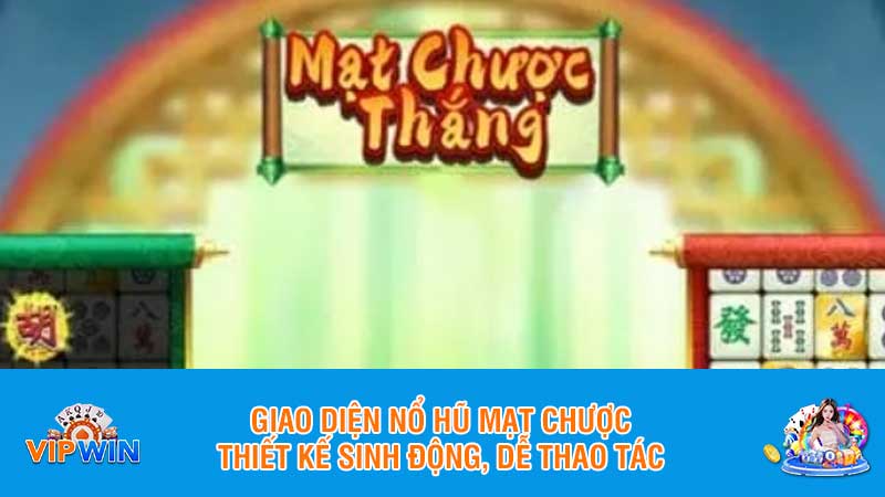 Giao diện nổ hũ mạt chược thiết kế sinh động, dễ thao tác